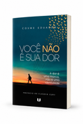 Você Não É Sua Dor